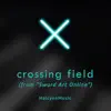 HalcyonMusic - Crossing Field (From \