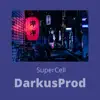 Darkus Prod - SuperCell - Single