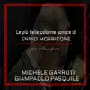 Michele Garruti & Giampaolo Pasquile - Le più belle colonne sonore di Ennio Morricone per pianoforte: La grande musica del cinema