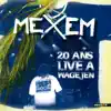 Mexem - 20 ans live à Wagejen (Live)