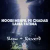 Laiba Fatima - Noori Mehfil Pe Chadar - Single