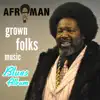 Afroman - Grown Folks Music (Blues Album)