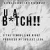 $ The Symbol - U a B*Tch (feat. Mr. Biggz) - Single