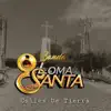 Banda Loma Santa - Calles De Tierra