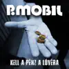 P.Mobil - Kell a pénz a lóvéra - Single