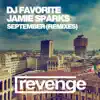 DJ Favorite & Jamie Sparks - September (Official Remixes)