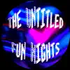 The Untitled - Fun Nights - EP