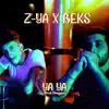 Z-YA & Beks - Ya Ya - Single