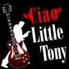 Little Tony - Ciao Little Tony