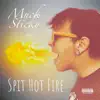 Muck Sticky - Spit Hot Fire - Single