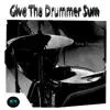 Tink Thomas - Give Tha Drummer Sum (Afro Drum Mix) - Single