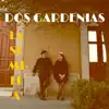 Dos Gardenias - LA SEMILLA