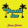 Sherpa Sanchez - Pasarla Bien - Single