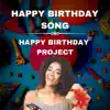 Happy Birthday Project - Happy Birthday Song - Single