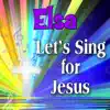 Personalized Kid Music - Elsa, Let's Sing for Jesus