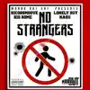 Big Rome - No Strangers (feat. Rico 2 Smoove, Lonely Boy & Ka$h) - Single