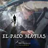 Los Profugos de Corral de Piedra - El Paco Mafias - Single