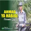 Marcons & Muhammad Syafe'i - Ahmad Ya Habibi - Single