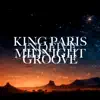 King Paris - MIDNIGHT GROOVE (feat. INQFIVE) - Single