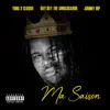 Johnny Rip & Yung X'clusive Bay Bay the Ambassador - Ma Saison