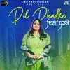 Sushma Rajput - Dil Dhadke - Single