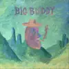 Big Buddy - Strange Splendor - EP