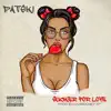 Patski Datroof - Sucker for Love - Single