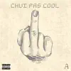 Mandzu - Chui Pas Cool - Single