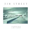 Fir Street - Parking Lottery - Single