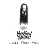 You Know The Drill - Less Than You - Single