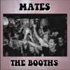 The Booths - Mates - Single