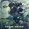 Man on the Internet & Brodingles - Snake Eater (From \