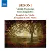 Benjamin Loeb & Joseph Lin - Busoni: Violin Sonatas Nos. 1 and 2