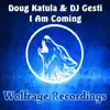 Doug Katula & DJ Gesti - I Am Coming - Single