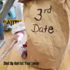 3rd Date - Shut up and Eat Your Lunch