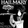 Hailmary - No Reason - Single