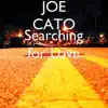 Joe Cato - Searching for Love - Single