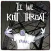 Tee Mac - Kutt Throat