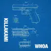 KillaKami - Whoa - Single