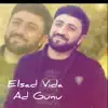 Elşad Vida - Ad Günü - Single