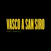 Danti & Nina Zilli - Vasco a San Siro - Single