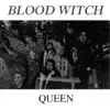 Blood Witch - Queen - Single