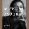 Maybe In Another - Chapter - Single