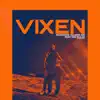 RicosView & KaJahn Ari - VIXEN (feat. Rion TheRuler) - Single