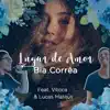 Bia Corrêa & Lucas Mateus - Lugar de Amor (feat. Vitoca) - Single