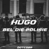 Dotcosa - Hugo Bel Die Polisie - Single