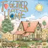 Lakota John - Together at Home - Single