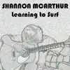 Shannon McArthur - Learning to Surf