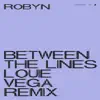 Robyn - Between The Lines (Louie Vega Remix) - Single