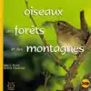 Sons de la Nature & Sounds of Nature - Oiseaux des forêts et des montagnes - Birds of the forests and mountains